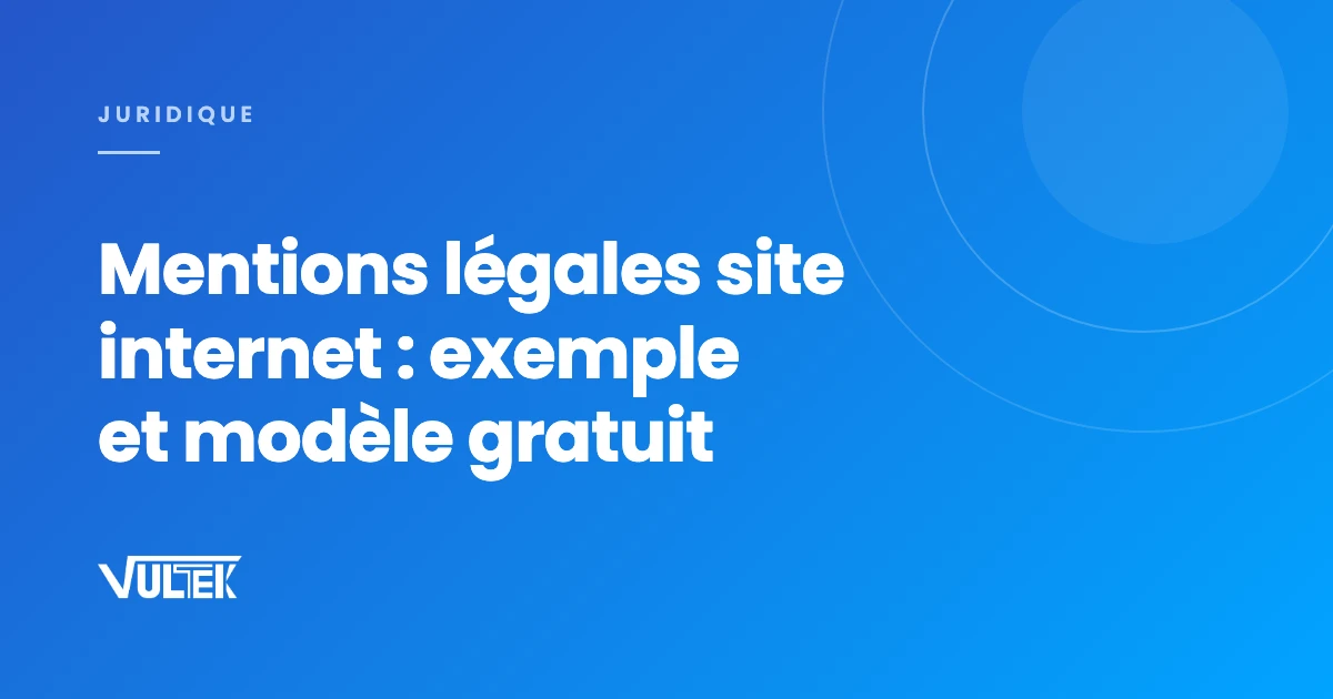 Exemple de mentions légales pour un site internet